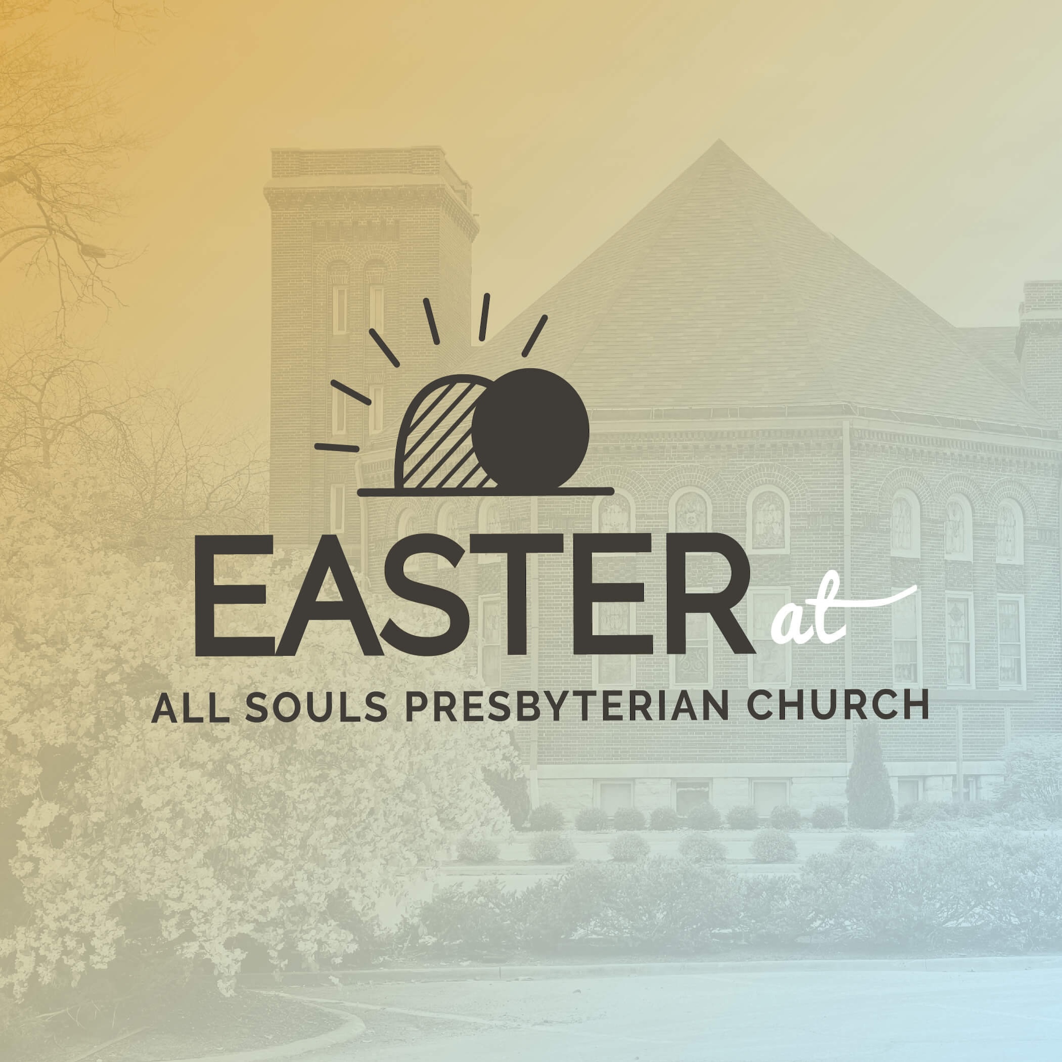 The words Easter at All Souls over a background with a yellow-blue gradient and an image of a church building